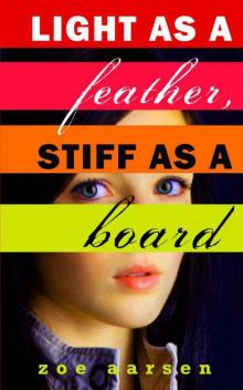 Light as a Feather, Stiff as a Board (Weeping Willow High)