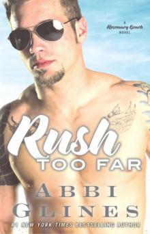 Rush Too Far: A Rosemary Beach Novel
