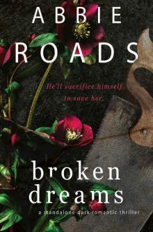 Broken Dreams: A Dark Romantic Thriller (Beautiful Nightmare Book 2)