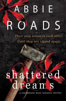 Shattered Dreams: A Dark Romantic Thriller (Beautiful Nightmare Book 3)