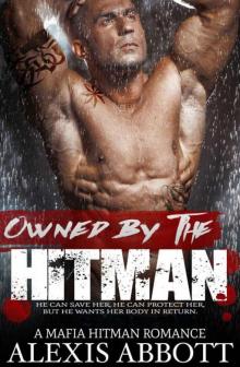 Owned by the Hitman: A Mafia Romance