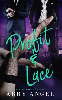 Profit & Lace: A Dark MMF Romance