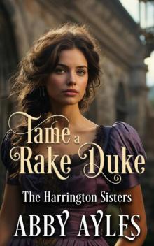 Tame A Rake Duke: Historical Regency Romance Novel