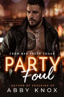 Party Foul (Crow Bar Brute Squad Book 1)