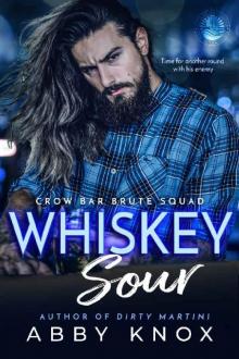 Whiskey Sour (Crow Bar Brute Squad Book 3) Whiskey Sour (Crow Bar Brute Squad Book 3)