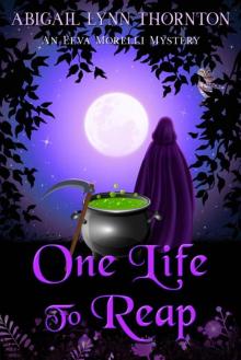 One Life to Reap: a paranormal cozy mystery (Eeva Morelli Mysteries Book 2)