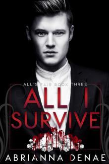 All I Survive (All's Fair Book 3)