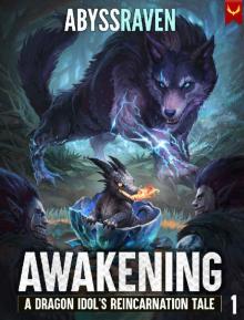 Awakening: A LitRPG Adventure (A Dragon Idol's Reincarnation Tale Book 1)