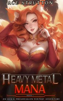 Heavy Metal Mana 1: An Isekai Progression Fantasy Adventure