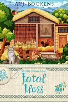 Fatal Floss: Stitches In Crime - Book 8 Fatal Floss: Stitches In Crime - Book 8
