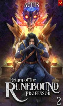 Return of the Runebound Professor 2: A Progression Fantasy Epic