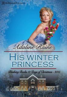 His Winter Princess (Blushing Books 12 Days of Christmas 7) His Winter Princess (Blushing Books 12 Days of Christmas 7)