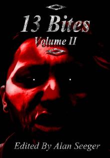 13 Bites Volume II (13 Bites Anthology Series Book 2)
