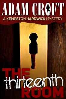 The Thirteenth Room (Kempston Hardwick Mysteries Book 4)