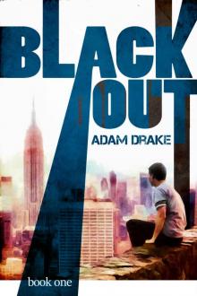 Blackout: Book One (A Post-Apocalyptic Dystopian Thriller) Blackout: Book One (A Post-Apocalyptic Dystopian Thriller)