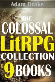 The Colossal LitRPG Collection: 9 Books The Colossal LitRPG Collection: 9 Books