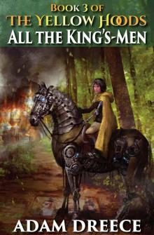 All The King's-Men (The Yellow Hoods, #3) All The King's-Men (The Yellow Hoods, #3)