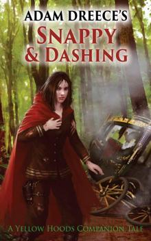 Snappy & Dashing: A Yellow Hoods Companion Tale #1 (The Yellow Hoods) Snappy & Dashing: A Yellow Hoods Companion Tale #1 (The Yellow Hoods)