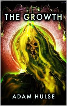 The Growth: A Horror Novel