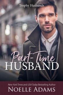 Part-Time Husband (Trophy Husbands, #1)