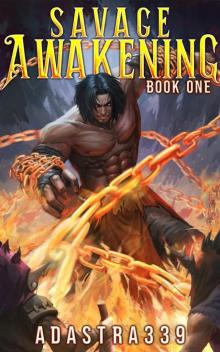 Savage Awakening: A LitRPG Apocalypse Adventure
