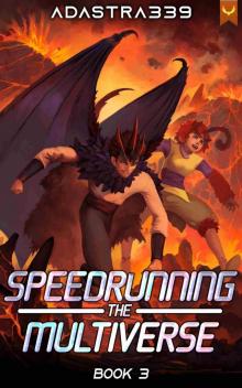 Speedrunning the Multiverse 3: A LitRPG Cultivation Adventure