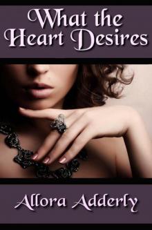 What the Heart Desires (Contemporary Erotic Romance)