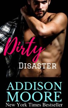 Dirty Disaster (Low Down & Dirty Book 2)