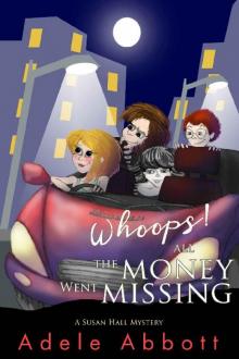 Whoops! All The Money Went Missing (A Susan Hall Mystery Book 2)