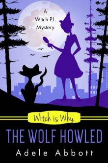 Witch Is Why The Wolf Howled (A Witch P.I. Mystery Book 18) Witch Is Why The Wolf Howled (A Witch P.I. Mystery Book 18)