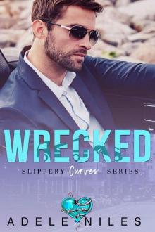 Wrecked (Slippery Curves Series Book 2)