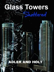 Glass Towers, Shattered (Glass Towers Trilogy) Glass Towers, Shattered (Glass Towers Trilogy)