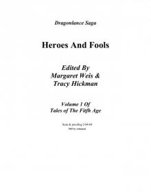 Microsoft Word - Dragonlance - Tales of the Fifth Age 02 - Heroes and Fools.rtf