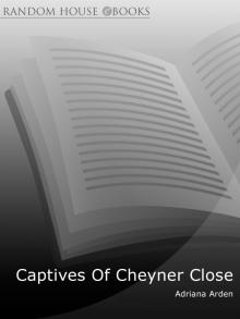 Captives of Cheyner Close