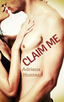 Claim Me (Curves For The Alpha) (BBW Erotic Romance) Claim Me (Curves For The Alpha) (BBW Erotic Romance)