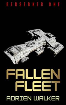 Fallen Fleet (Berserker One Book 1) Fallen Fleet (Berserker One Book 1)