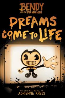 Dreams Come to Life Dreams Come to Life