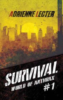 Survival (World of Anthrax Book 1): A Post-Apocalyptic Survival Thriller Series Survival (World of Anthrax Book 1): A Post-Apocalyptic Survival Thriller Series