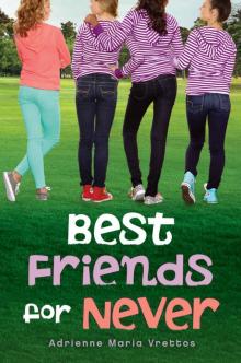 Best Friends for Never Best Friends for Never