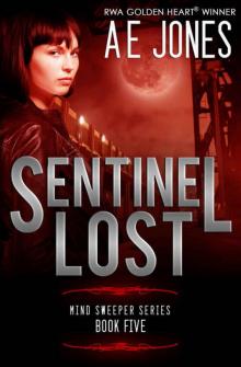 Sentinel Lost (Mind Sweeper Series Book 5) Sentinel Lost (Mind Sweeper Series Book 5)