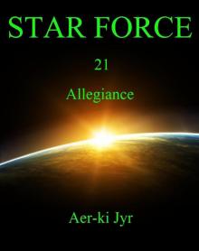 Star Force: Allegiance (SF21) Star Force: Allegiance (SF21)