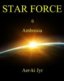 Star Force: Ambrosia (SF6) Star Force: Ambrosia (SF6)