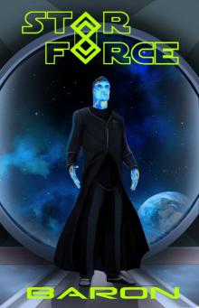 Star Force: Baron (Star Force Universe Book 43) Star Force: Baron (Star Force Universe Book 43)