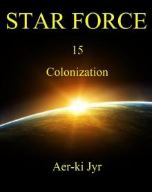 Star Force: Colonization (SF15) Star Force: Colonization (SF15)