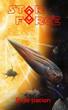 Star Force: Extirpation (Star Force Universe Book 56)