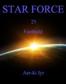Star Force: Foothold (SF25) Star Force: Foothold (SF25)