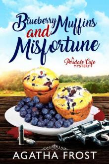 Blueberry Muffins and Misfortune