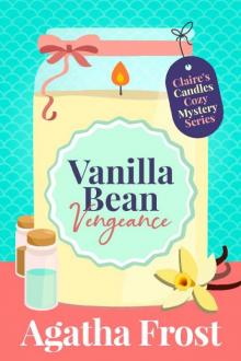 Claire's Candles Mystery 01 - Vanilla Bean Vengeance Claire's Candles Mystery 01 - Vanilla Bean Vengeance