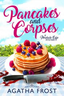 Pancakes and Corpses: A Cozy Murder Mystery (Peridale Cafe Mystery Book 1) Pancakes and Corpses: A Cozy Murder Mystery (Peridale Cafe Mystery Book 1)