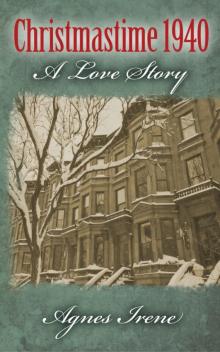 Christmastime 1940: A Love Story Christmastime 1940: A Love Story